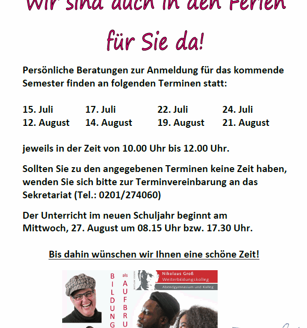 Wir sind auch in den Ferien für Sie da!
