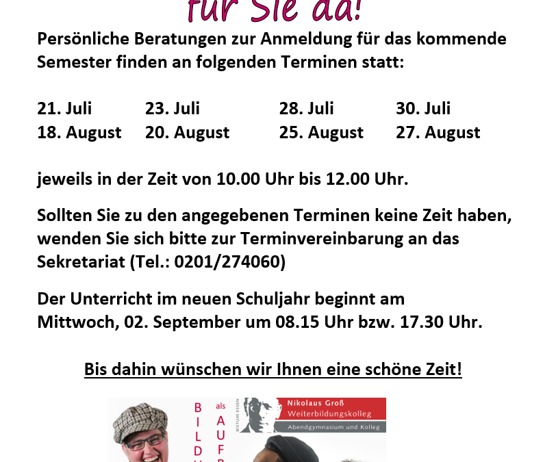 Wir sind auch in den Ferien für Sie da!